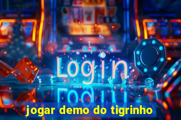 jogar demo do tigrinho